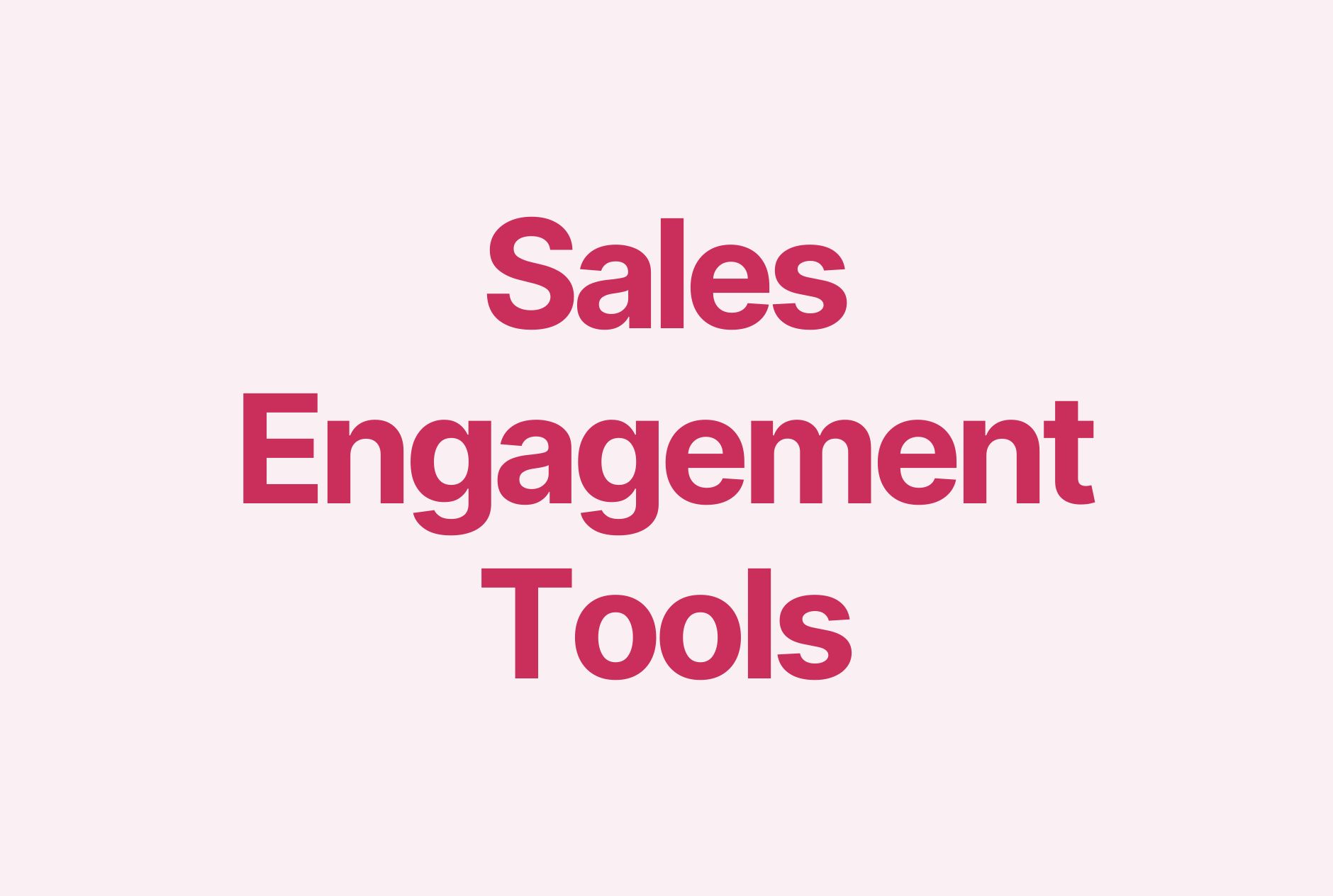 7 Sales Engagement Tools for Better Sales Outreach